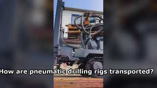 How are pneumatic drilling rigs transported?